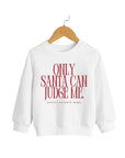 Only Santa Can Judge Me Pullover