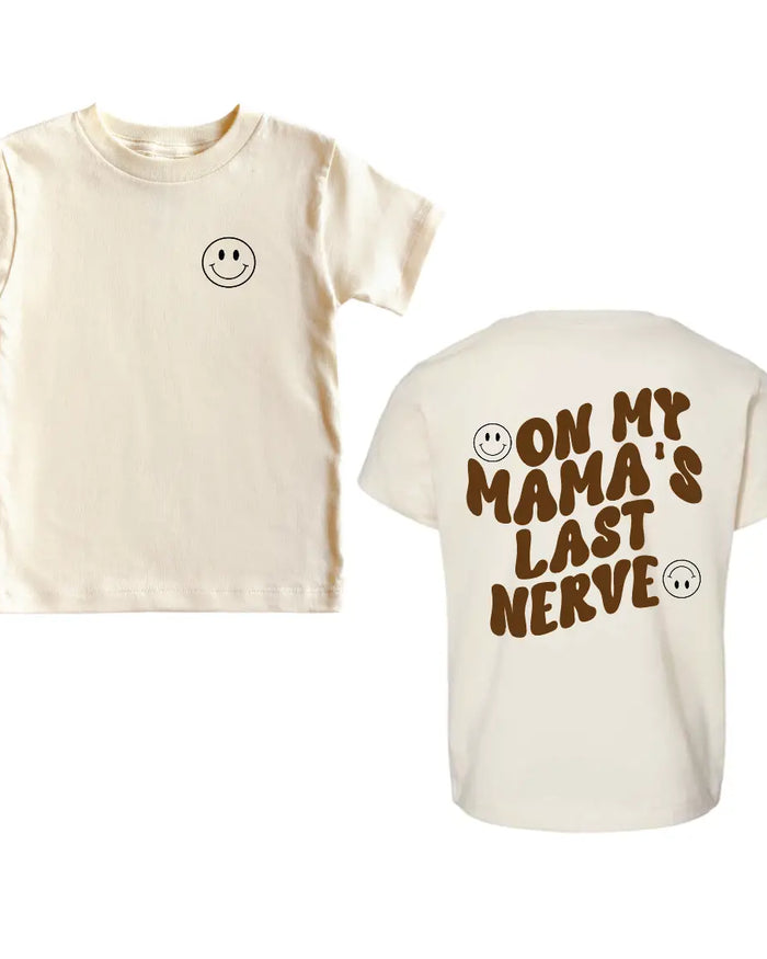 On My Mama's Last Nerve Tee Saved by Grace Co.