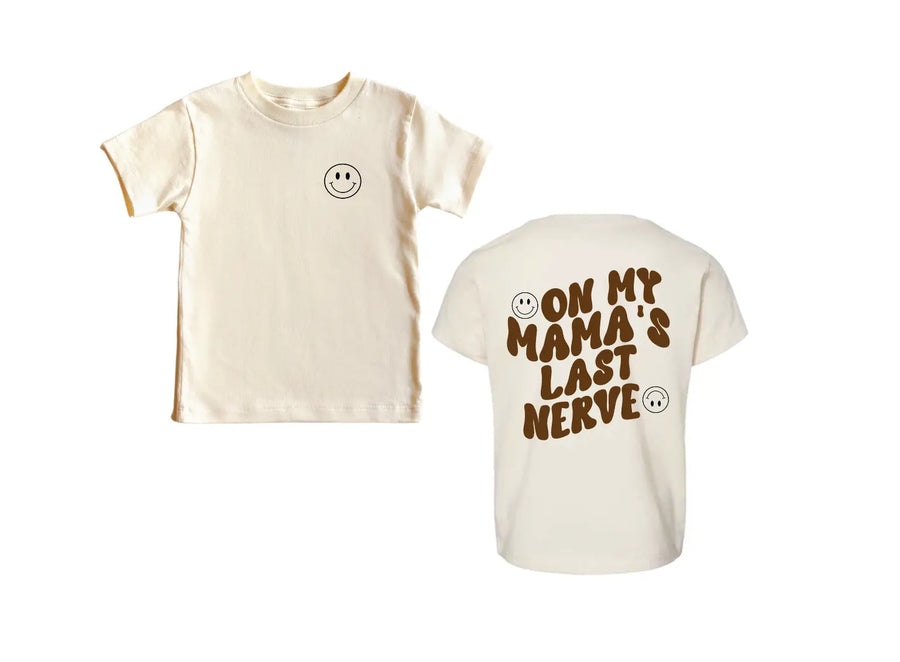 On My Mama's Last Nerve Tee Saved by Grace Co.