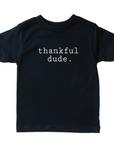 thankful dude. tee