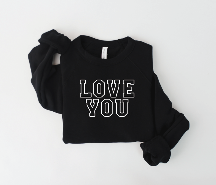 Love You Varsity Sweatshirt