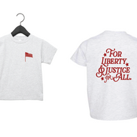 For Liberty & Justice For All - Front/Back Tee