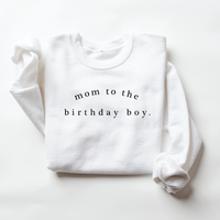 Mom to the Birthday Boy Sweatshirt