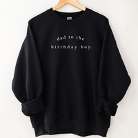 Dad to the Birthday Boy Sweatshirt