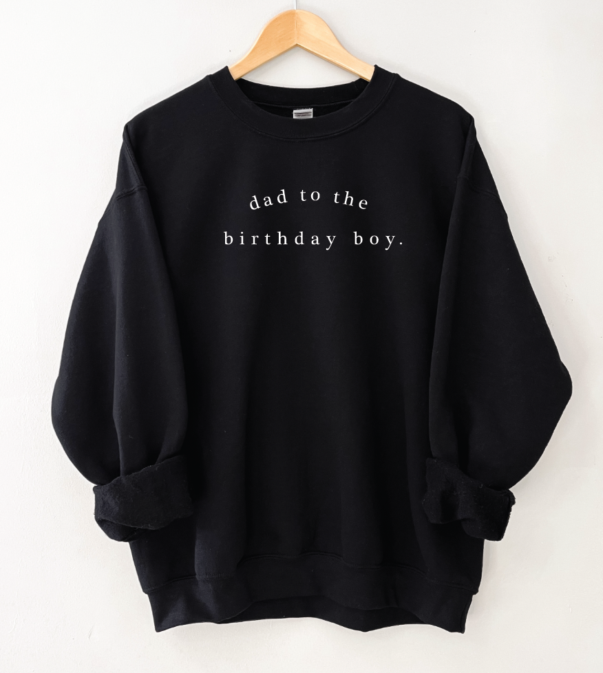 Dad to the Birthday Boy Sweatshirt