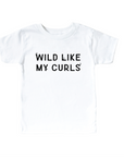 Wild Like My Curls Tee