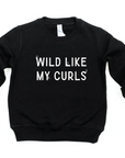 Wild Like My Curls Pullover