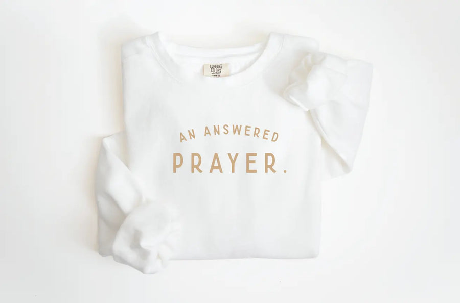 An Answered Prayer Pullover Saved by Grace Co.