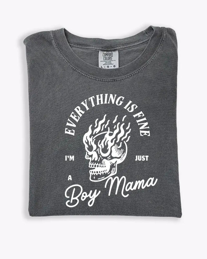 Everything is Fine - I'm Just a Boy Mama - Tee Saved by Grace Co.