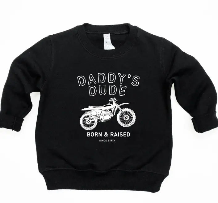 Daddy's Dude Born & Raised Pullover Saved by Grace Co.