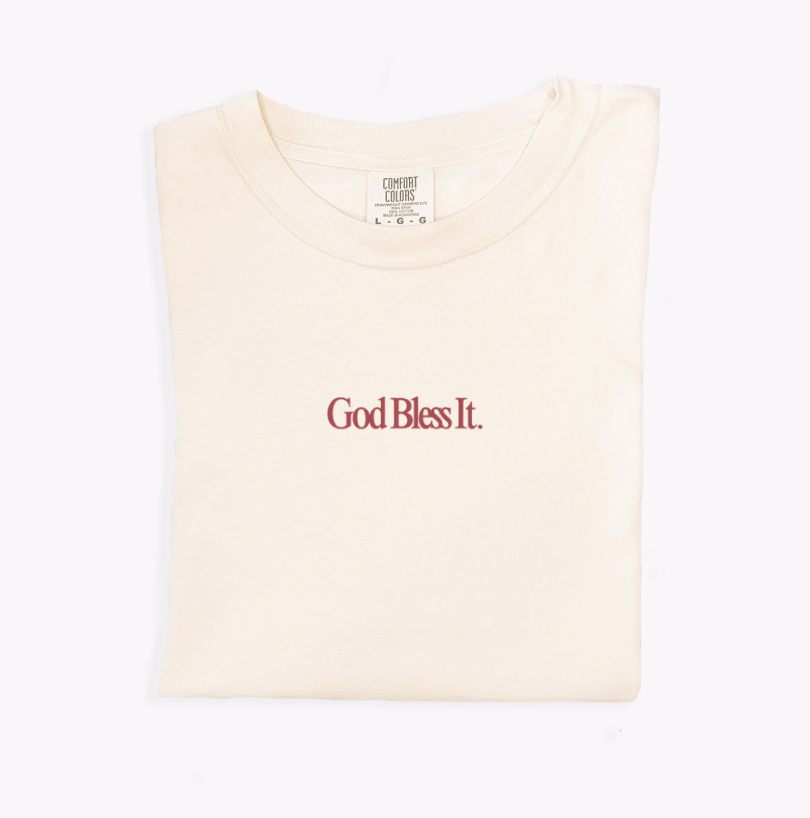 God, Bless It! Minimal Tee - Final Sale