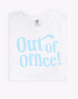 Out of Office Tee