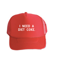 I need a diet coke. Trucker Hat