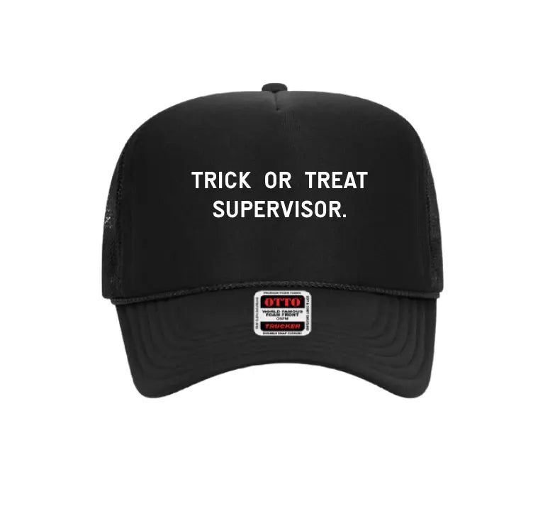 Trick or Treat Supervisor Trucker Hat SBG Co.