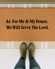 As For Me & My House, We Will Serve the Lord Doormat (Multiple Design Options)