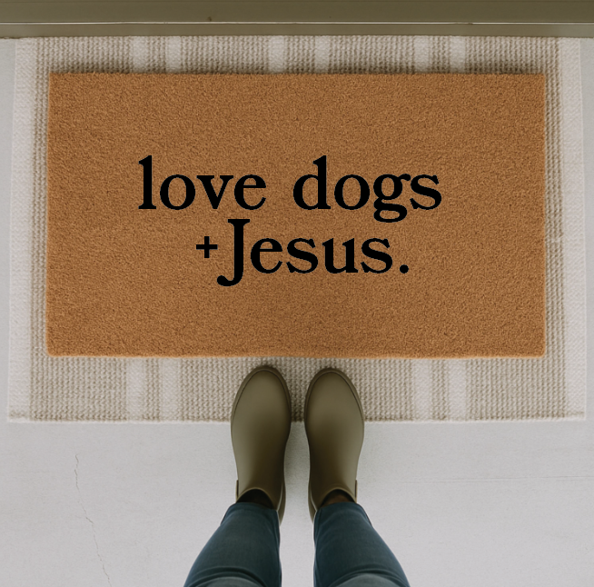 Love Dogs + Jesus Doormat SBG Co.