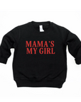 Mama's My Girl Tee/Pullover