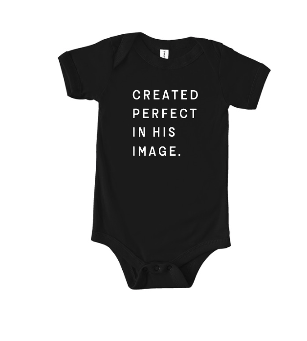 Created Perfect in His Image Onesie SBG Co.