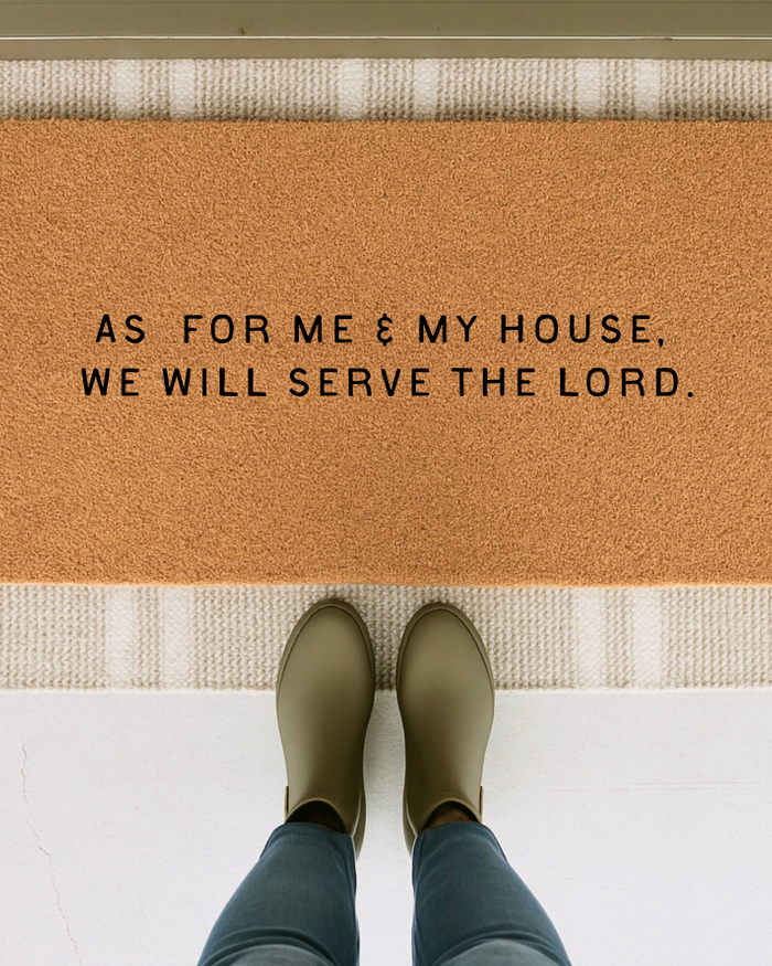 As For Me & My House, We Will Serve the Lord Doormat SBG Co.