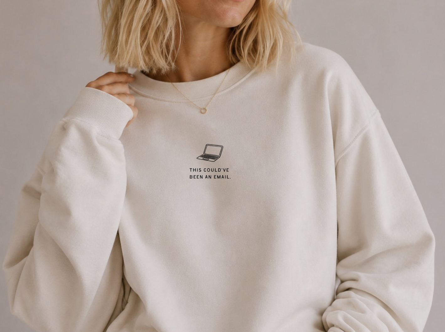 This Could've Been an Email Embroidered Sarcastic Sweatshirt SBG Co.