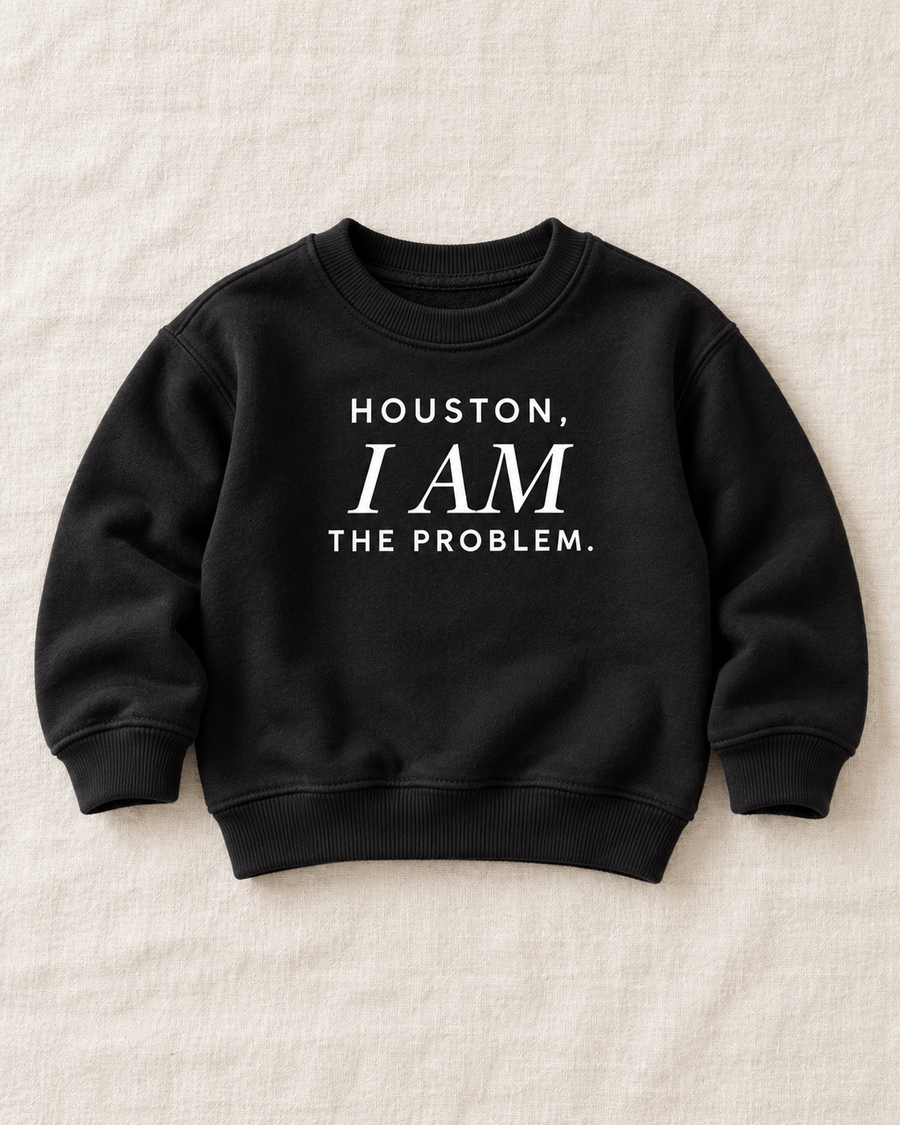 Houston, I am The Problem Tee/Sweatshirt SBG Co.