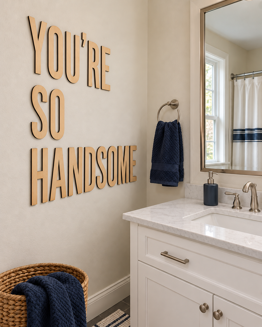 You're So Handsome Sign Saved by Grace Co.