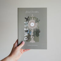 Dwell // Blessed Conversations Study on the Eucharist