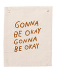 gonna be okay banner