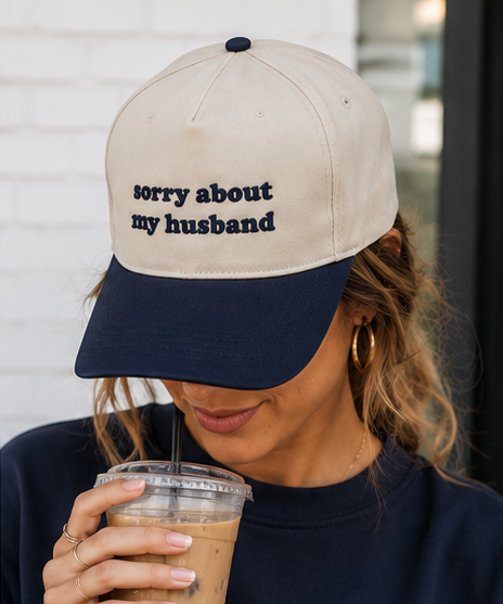 Sorry About My Husband Embroidered Cap SALE Saved by Grace Co.