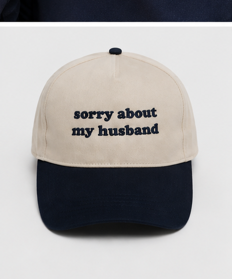 Sorry About My Husband Embroidered Cap SALE Saved by Grace Co.