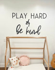 Play Hard & Be Kind