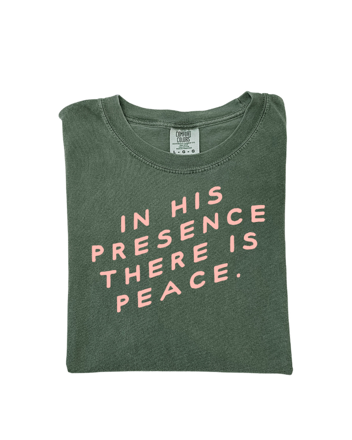 In His Presence, There Is Peace Tee 🌿 SBG Co.