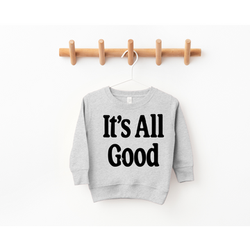 It's All Good - Kids Sweatshirt