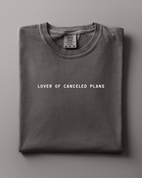 Lover of Canceled Plans Minimal Tee