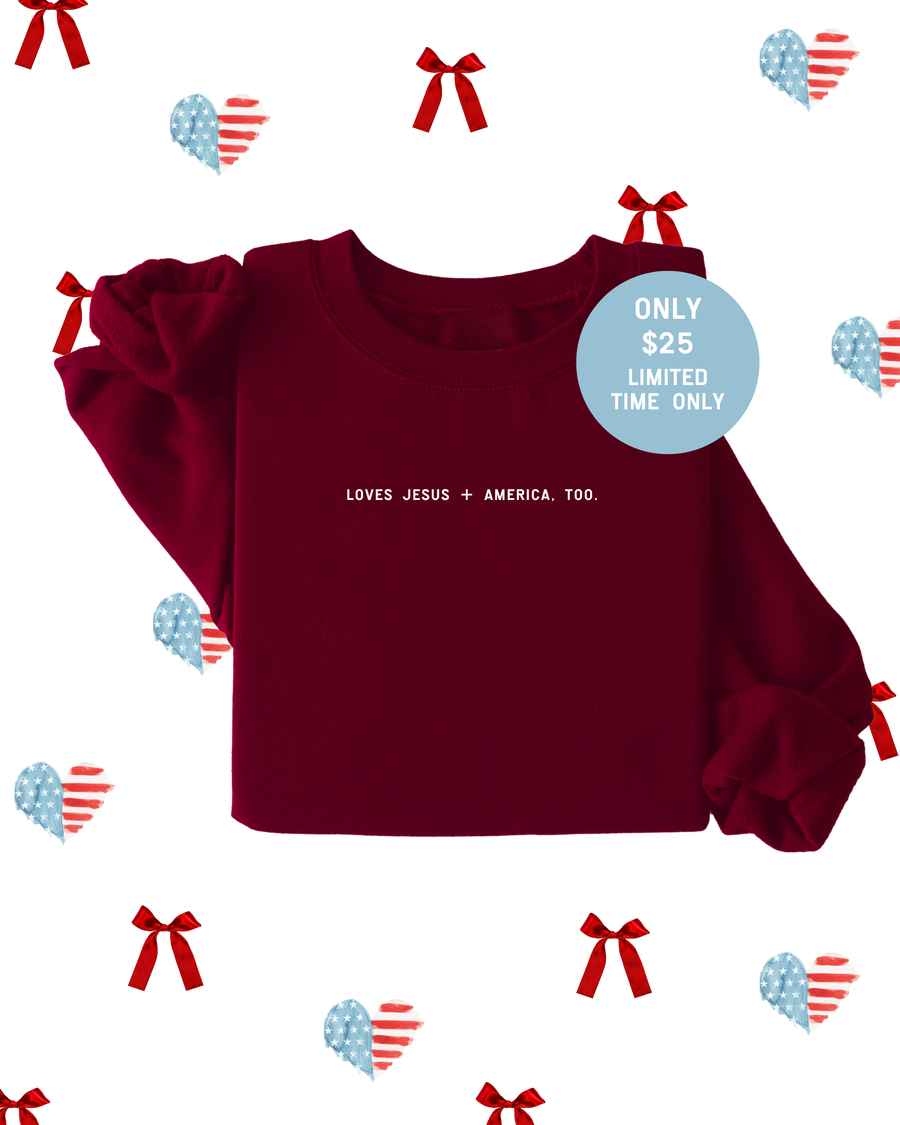 Loves Jesus + America, Too Sweatshirt - Limited Time Only SBG Co.