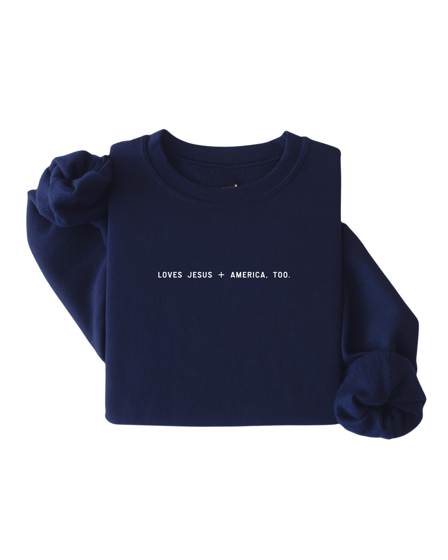 Loves Jesus + America, Too Sweatshirt - Limited Time Only SBG Co.