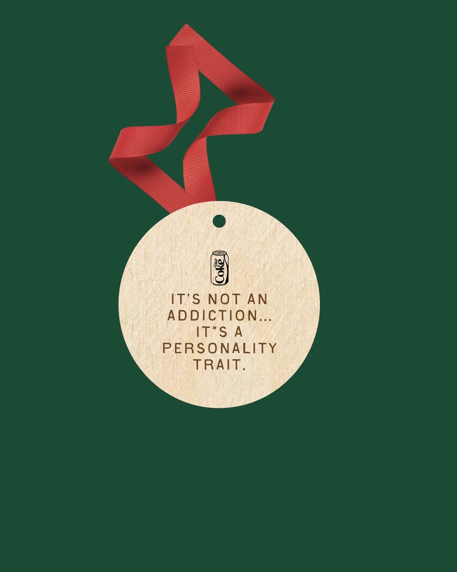 It's Not An Addiction...It's a Personality Trait Ornament SBG Co.