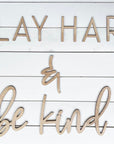 Play Hard & Be Kind