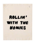 rollin' with the homies banner
