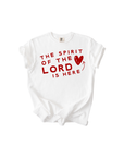 The Sprit of the Lord is Here ❤️ Tee or Pullover