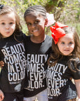 Beauty Comes in Every Color Tee