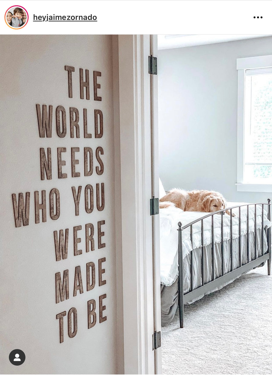 The World Needs Who You Were Made to Be Saved by Grace Co.