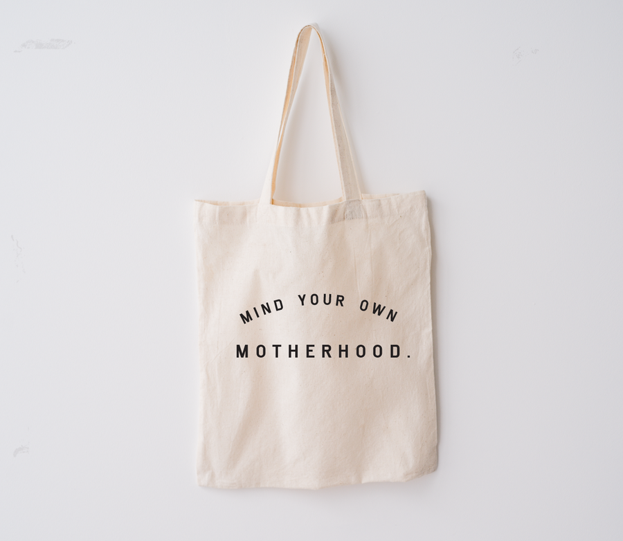 Mind Your Own Motherhood Market Tote