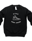 Kicks Over Chicks  Sweatshirt