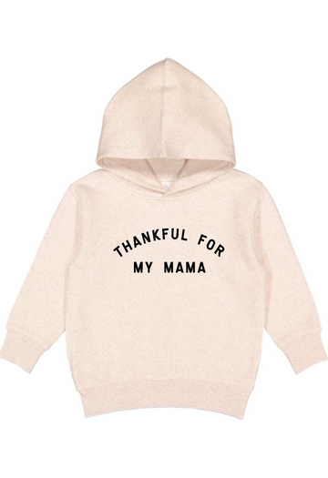 Thankful for my Mama HOODED Pullover