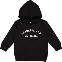 Thankful for my Mama HOODED Pullover