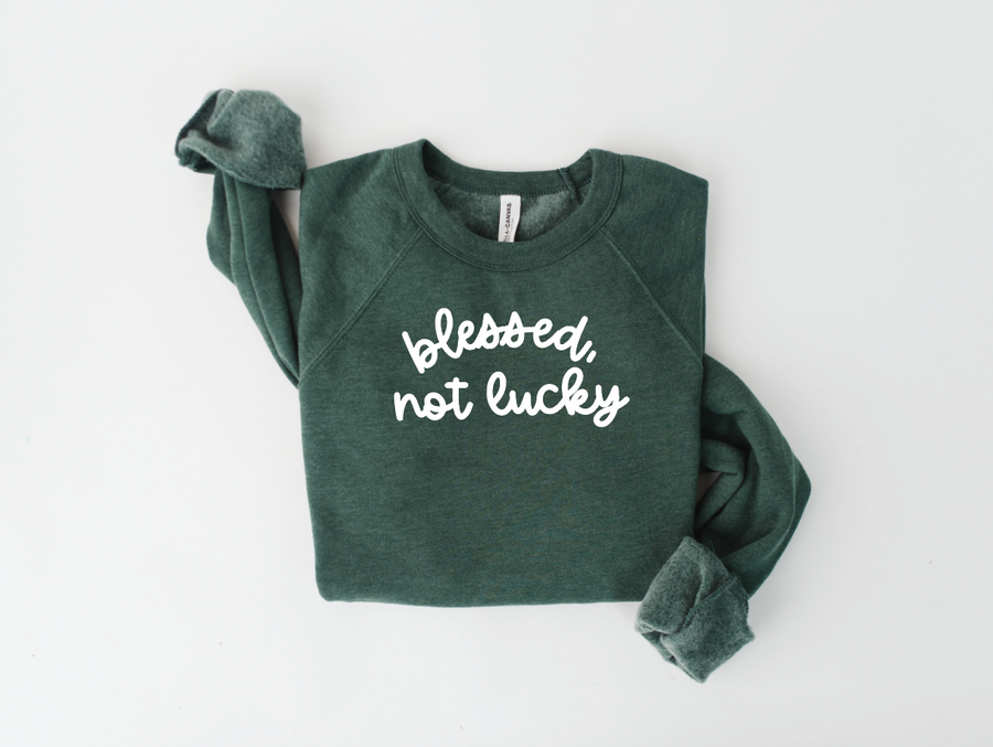 Blessed, Not Lucky Forest Sweatshirt