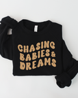 Chasing Babies & Dreams Sweatshirt