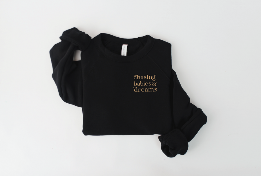 Chasing Babies & Dreams - Pocket Style Sweatshirt