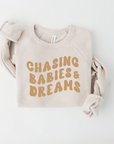 Chasing Babies & Dreams Sweatshirt